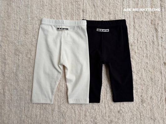 《予約》Half-Length Leggings / ASK ME ANYTHING